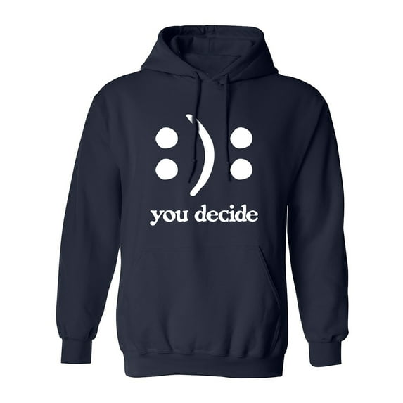 You Decide Smile Frown Adult Hooded Sweatshirt