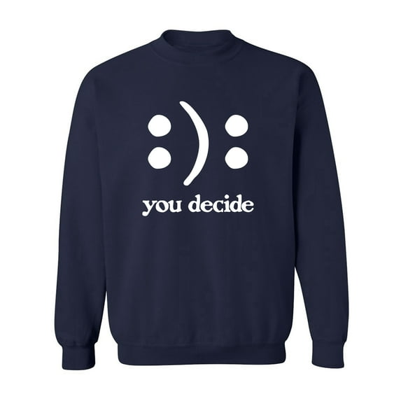 You Decide Smile Frown Crewneck Sweatshirt