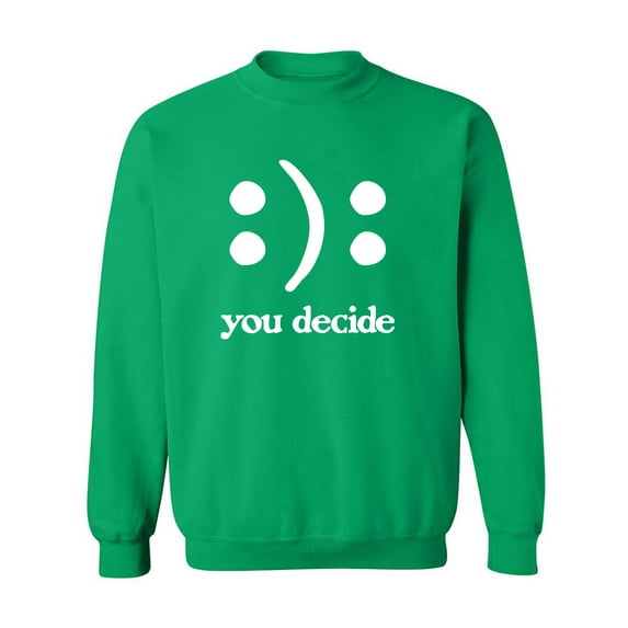 You Decide Smile Frown Crewneck Sweatshirt