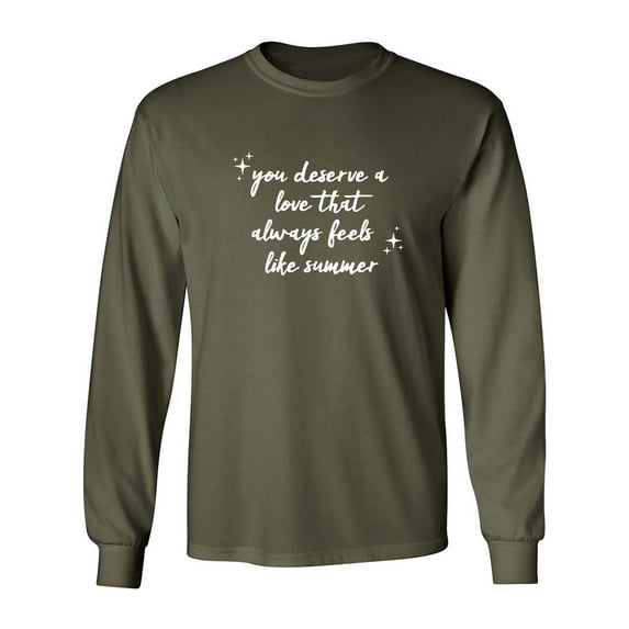 You Deserve A Love Adult Long Sleeve T-shirt