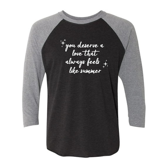 You Deserve A Love Unisex 3/4 Sleeve Baseball Raglan Tee
