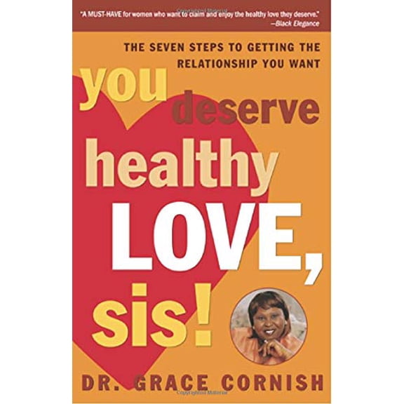 Pre-Owned You Deserve Healthy Love, Sis!: The Seven Steps to Getting the Relationship You Want (Paperback) 1400051304 9781400051304