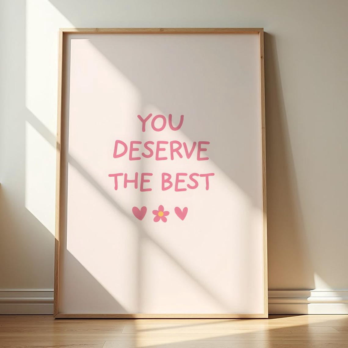 You Deserve The Best Cute Pink Motivational Wall Art Self Love