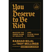 You Deserve to Be Rich Master the Inner Game of Wealth and Claim Your Future, Paperback