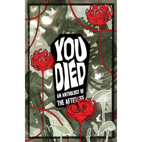 Pre-Owned You Died : An Anthology of the Afterlife (Paperback) 9781945820632