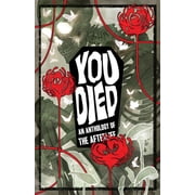 You Died An Anthology of the Afterlife, Paperback