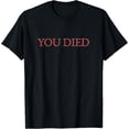 thumbnail image 1 of You Died Souls Video Game T-Shirt, 1 of 4