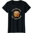 thumbnail image 1 of You Dim-Sum You Lose Sum - Funny Chinese Food Pun T-Shirt, 1 of 4