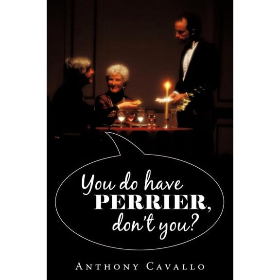 You Do Have Perrier, Don't You?, (Paperback)