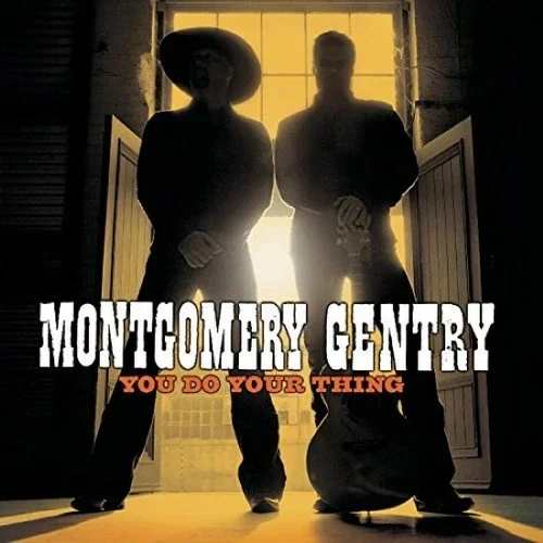 You Do Your Thing - Montgomery Gentry - 2004-05-18 - Very Good - Sold by gmusic