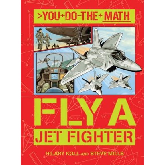 Pre-Owned Fly a Jet Fighter (You Do the Math) (Hardcover) 1609927311 9781609927318