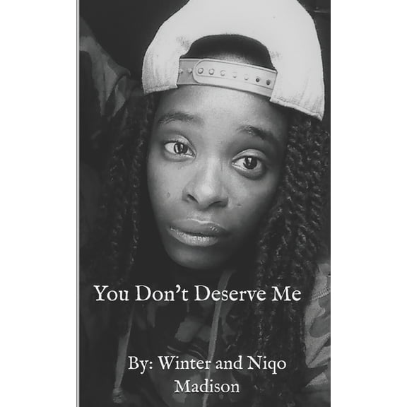 You Don't Deserve Me, (Paperback)