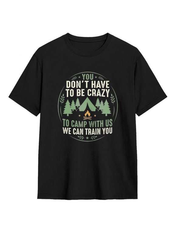 You Don't Have To Be Crazy To Camp Retro Graphic Tee for Men and Women, Funny Camping Cotton Short Sleeves T-Shirt