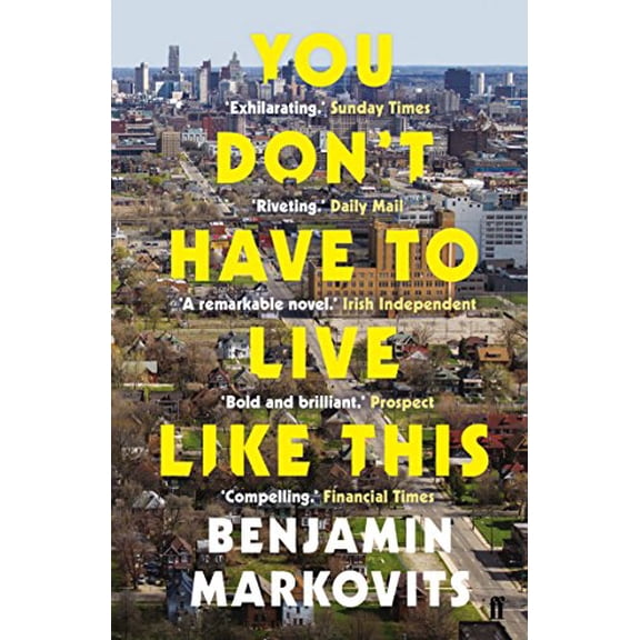 You Don't Have To Live Like This Benjamin Markovits (Paperback)