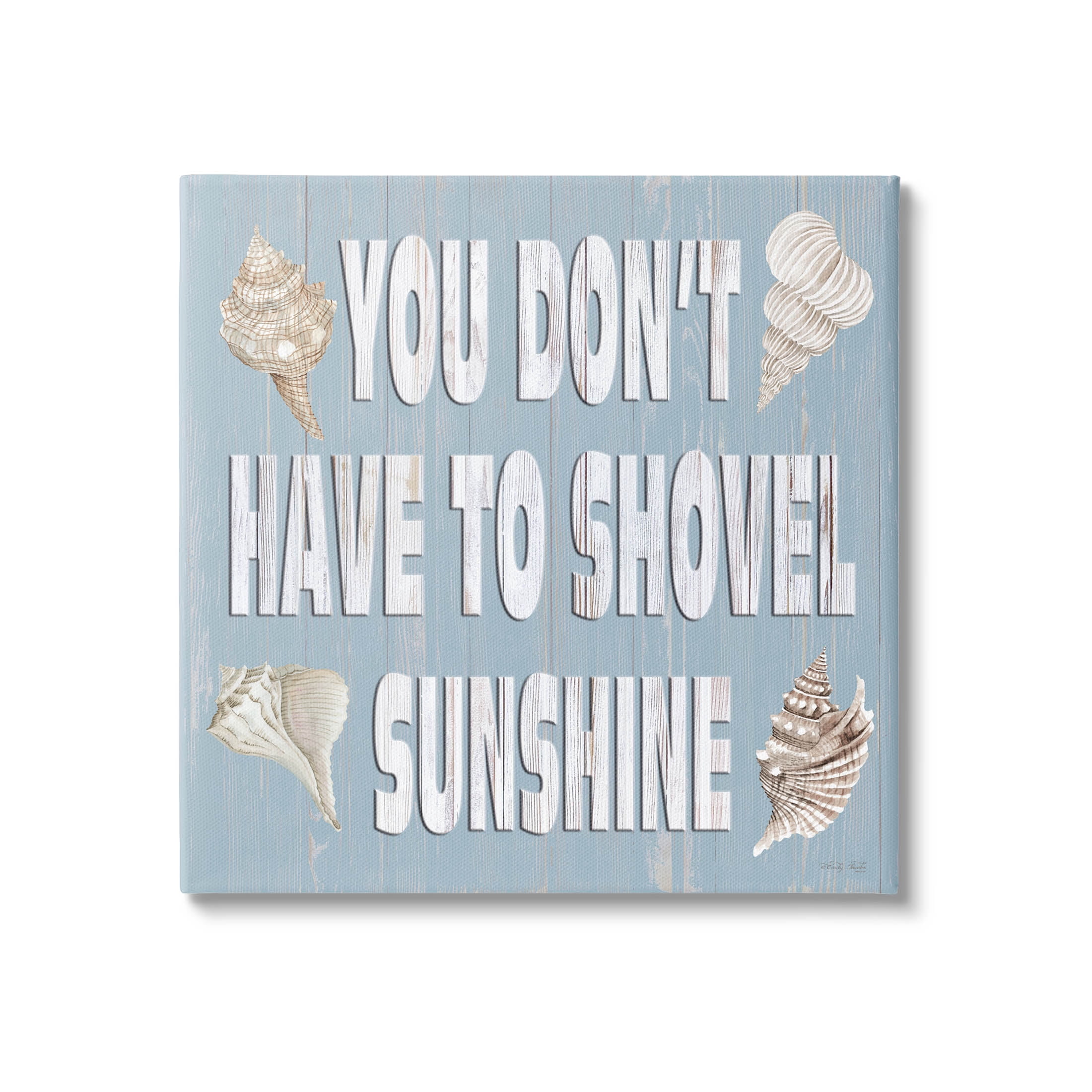 You Don't Have To Shovel Sunshine Phrase Holiday Graphic Art Gallery Wrapped Canvas Print Wall Art