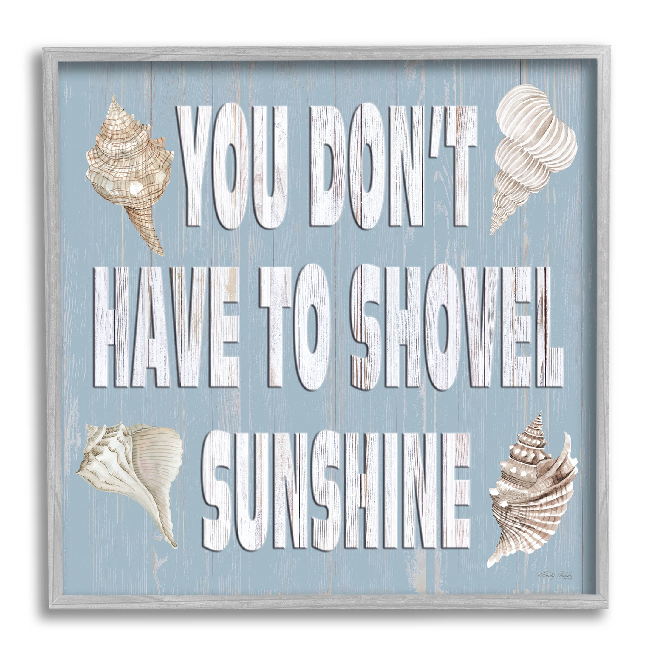 You Don't Have To Shovel Sunshine Phrase Holiday Graphic Art Gray Framed Art Print Wall Art