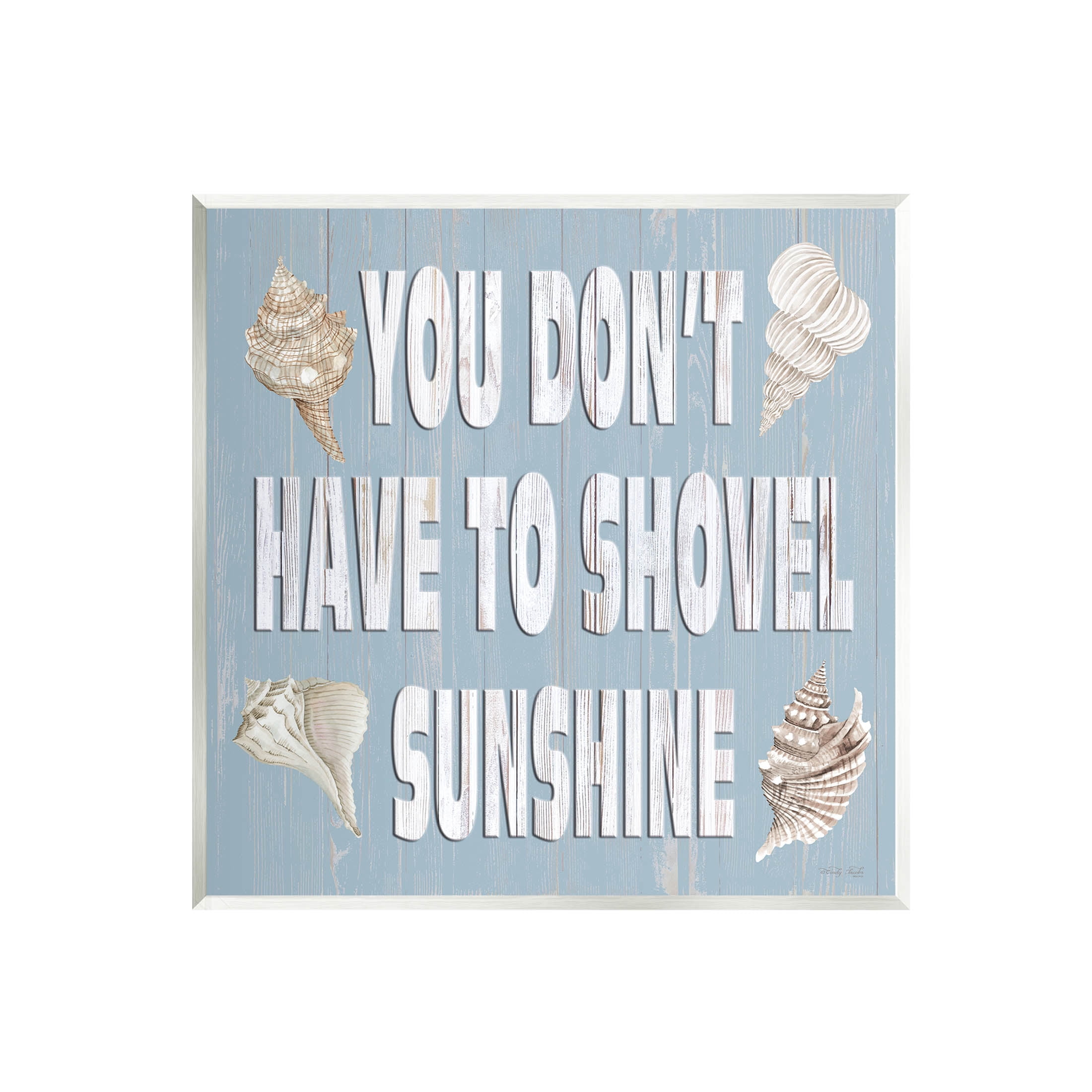 You Don't Have To Shovel Sunshine Phrase Holiday Graphic Art Unframed Art Print Wall Art