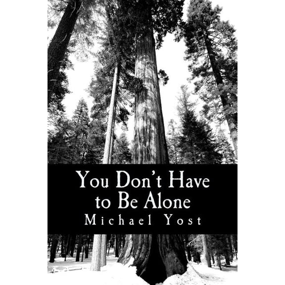 You Don't Have to Be Alone: Coping With The Ups And Downs Of Bipolar Disorder, (Paperback)