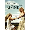 thumbnail image 1 of You Don't Have to Go It Alone, (Paperback), 1 of 1