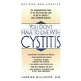 thumbnail image 1 of Pre-Owned You Don't Have to Live with Cystitis, 9780380787791, 0380787792, Paperback, Updated edition, 1 of 1
