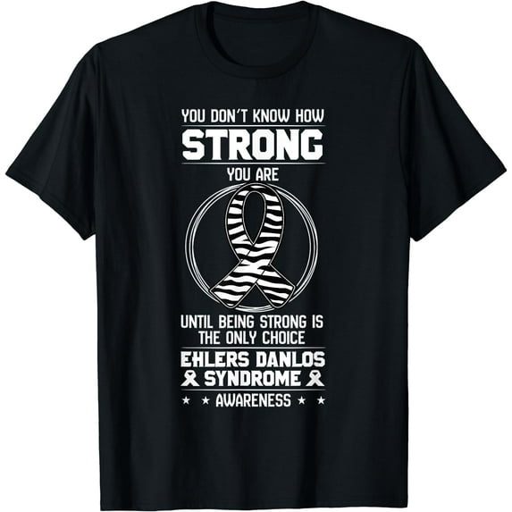 You Don't Know How Strong You Are Ehlers Danlos Awareness T-Shirt Black 4X-Large