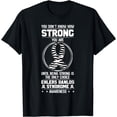 thumbnail image 1 of You Don't Know How Strong You Are Ehlers Danlos Awareness T-Shirt, 1 of 4