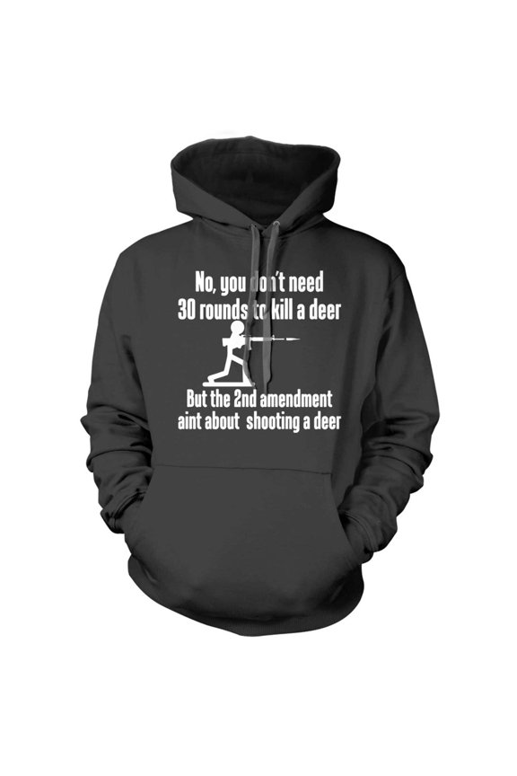 You Don't Need 30 Rounds Hoodie