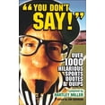 thumbnail image 1 of You Don't Say! : Over 1,000 Hilarious Sports Quotes and Quips (Paperback), 1 of 1