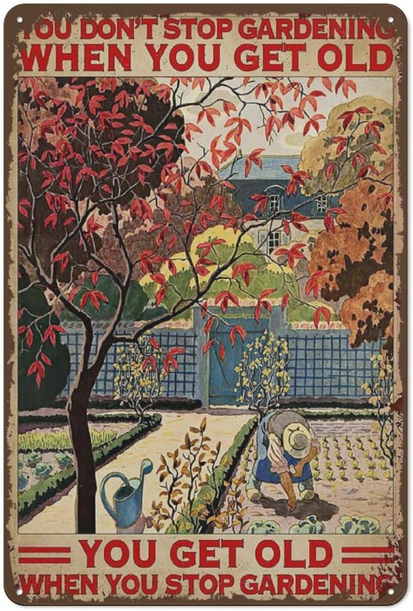 You Don't Stop Gardening When You're Old Vintage Chic Metal Poster Wall