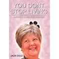 thumbnail image 1 of You Don't Stop Living: A Family Cure for Cancer, (Hardcover), 1 of 1