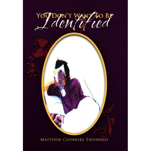 You Don't Want to Be Identified, (Hardcover)