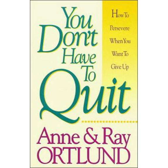 Pre-Owned You Don't Have to Quit (Paperback) 0840795610 9780840795618