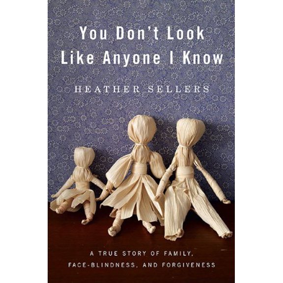 Pre-Owned You Don't Look Like Anyone I Know (Hardcover) 1594487731 9781594487736