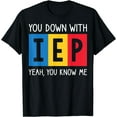 thumbnail image 1 of You Down With IEP Special Encourage Teacher T-Shirt Black 2X-Large, 1 of 4