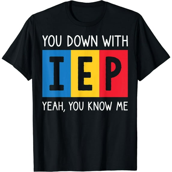 You Down With IEP Special Encourage Teacher T-Shirt Black Large