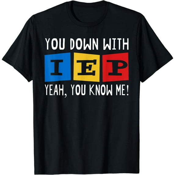 You Down With IEP Yeah You Know Me T-shirt