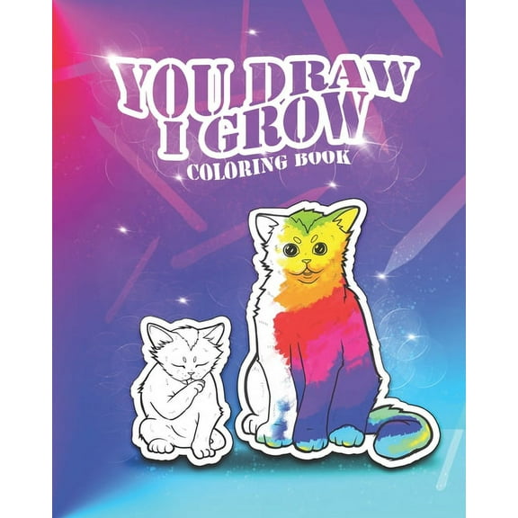 You Draw... I Grow: Coloring Book, (Paperback)