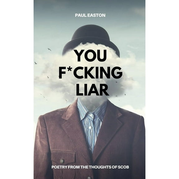 You F*cking Liar, (Paperback)