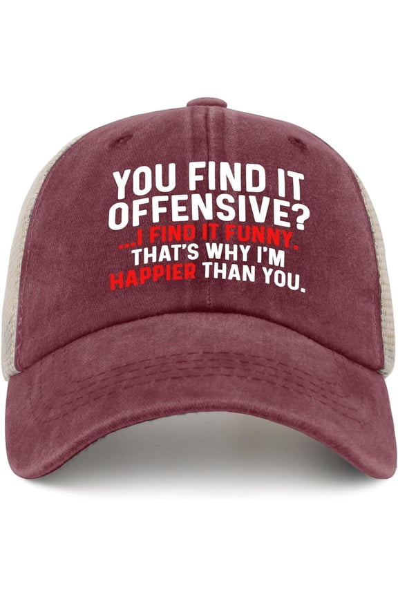 You FIND IT Offensive I FIND IT Funny That's WHY I'm Happier Than You Hat Trucker Hat Men Trendy Mesh Baseball Cap