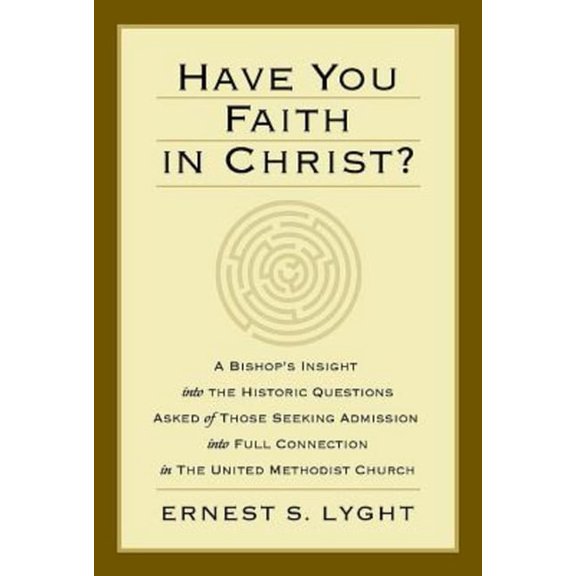Pre-Owned Have You Faith in Christ?: A Bishops Insight Into the Historic Questions Asked of Those Seeking Admission Into Full Conn, (Paperback)