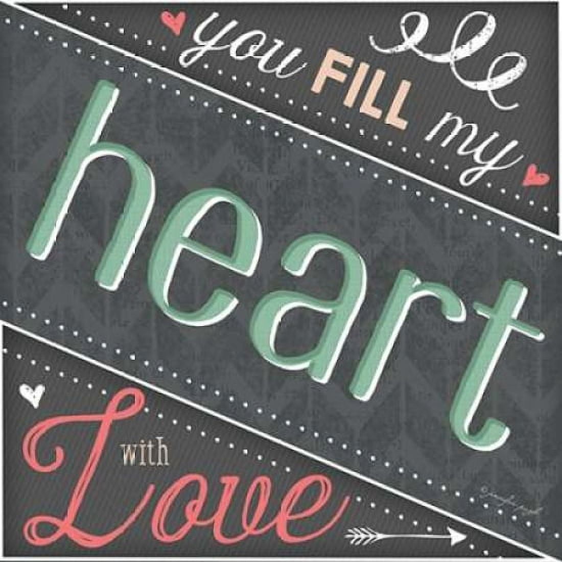 You Fill My Heart Canvas Art - Jennifer Pugh (24 x 24)