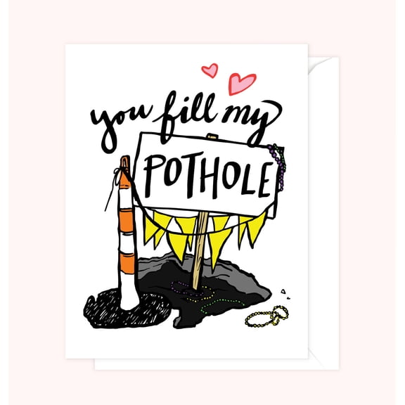 You Fill My Pothole Greeting Card Cute and Funny Love Card for Partner, Spouse, or Significant Other Blank Inside with Envelope Perfect for Anniversaries, Valentines Day, or Just Because
