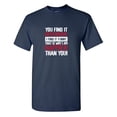 thumbnail image 1 of You Find It O**ensive I Find It Funny Sarcastic Humor Graphic Tees Gift For Mens Novelty Funny T Shirt, 1 of 5