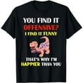 thumbnail image 1 of You Find It Offensive, I Find It Funny Dinosaur Design T-Shirt, 1 of 5