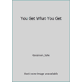 thumbnail image 1 of Pre-Owned You Get What You Get by Julie Gassman, Paperback, Standard Edition, English, 1 of 1
