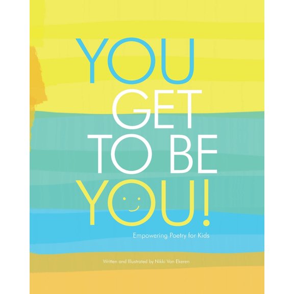 You Get to Be You, (Paperback)