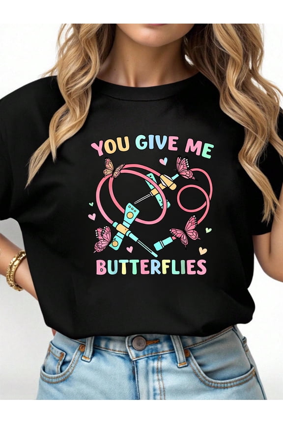 You Give Me Butterflies Nurse Phlebotomy Valentine T-Shirt