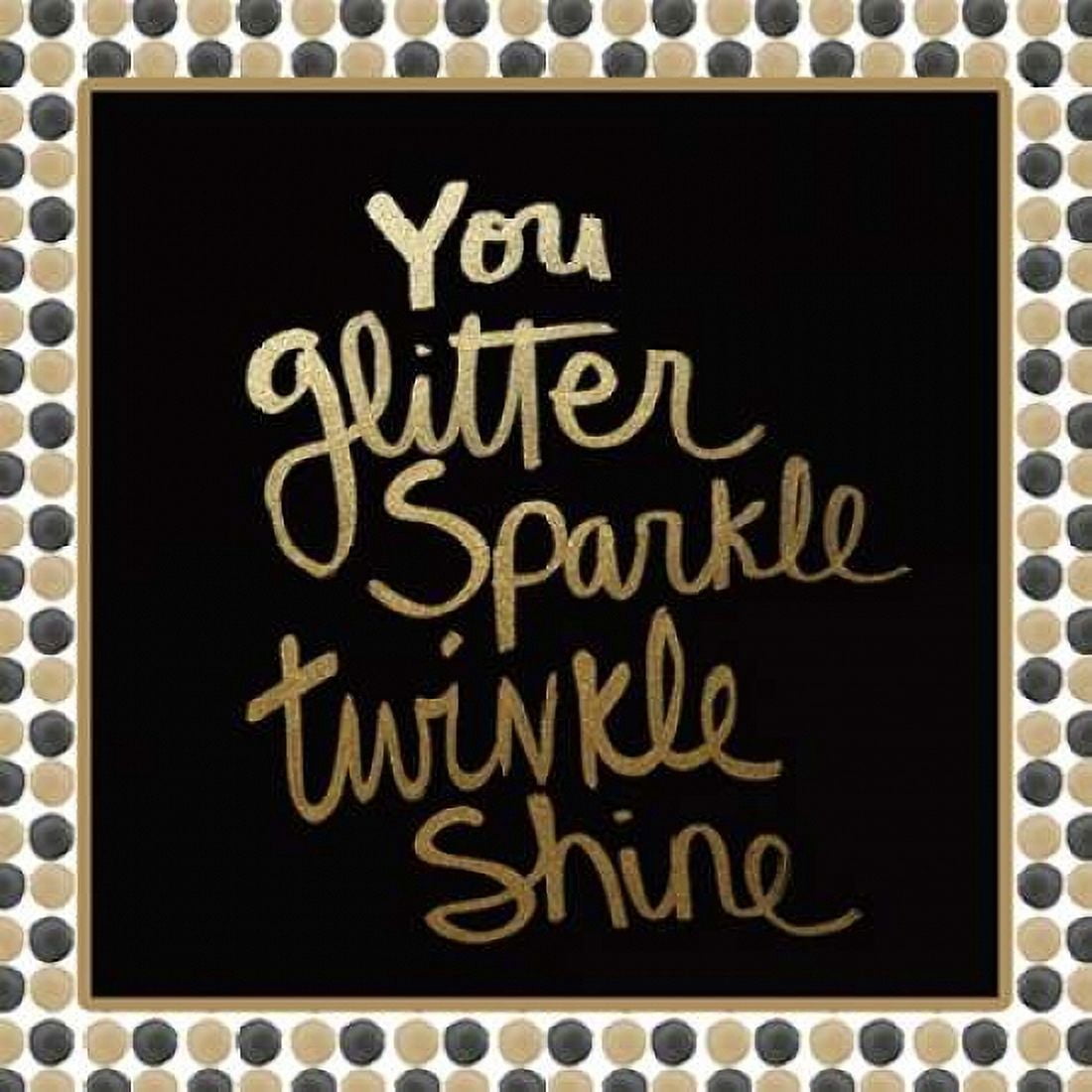 You Glitter Canvas Art - Linda Woods (24 x 24)