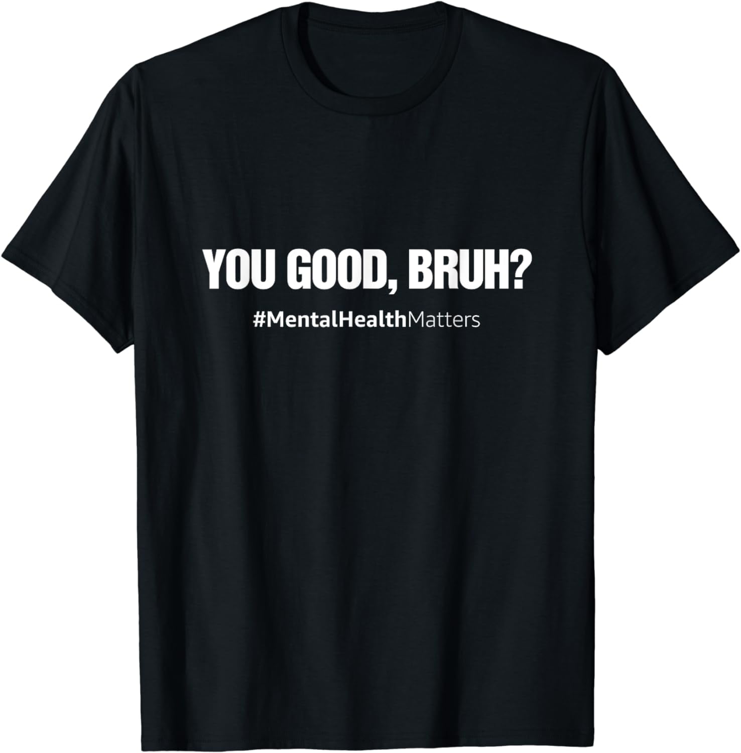 You Good Bruh? Mental Health Human Brain Counselor Therapist T-Shirt ...