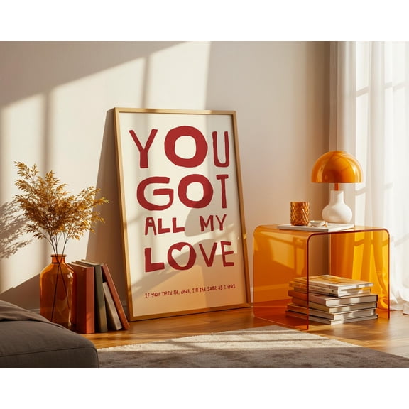 You Got All My Love Lyric Art Print Romantic Music Poster Minimalist Wall Decor